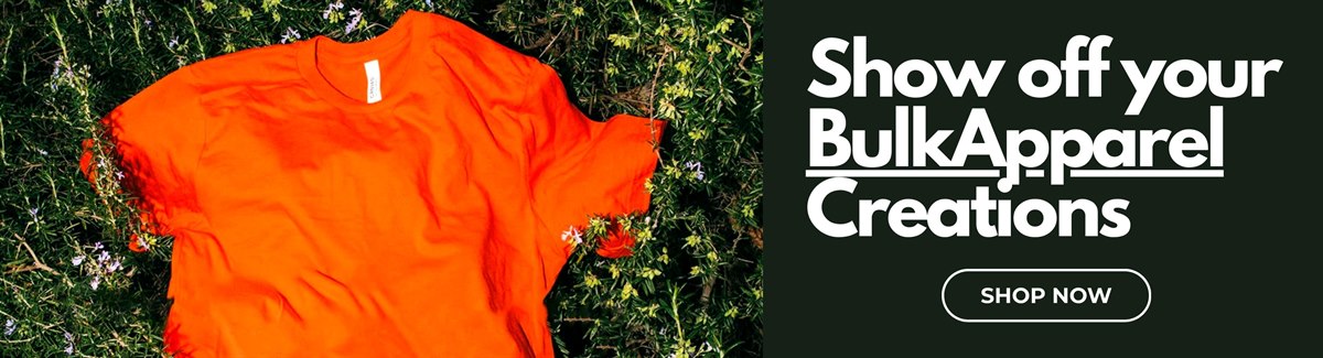 Banner for Orange shirt lying on a bush with text Show Off your BulkApparel Creations