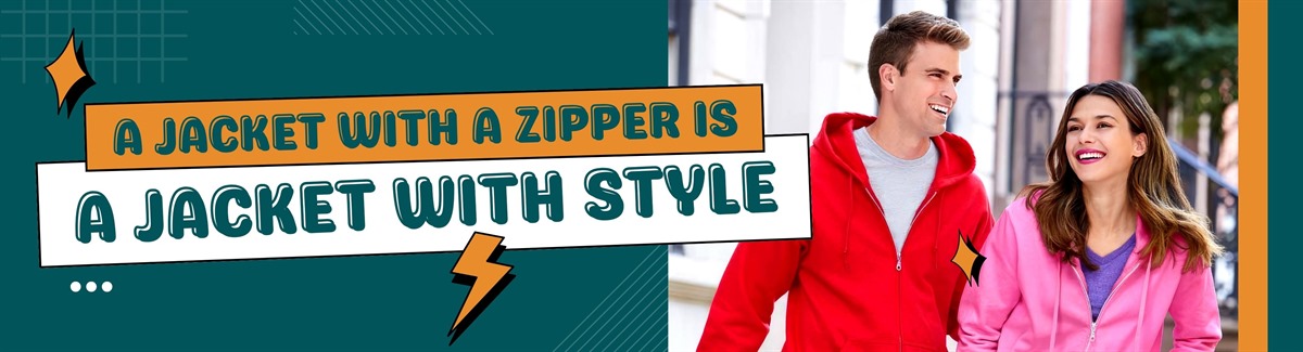 A Jacket with a Zipper is a Jacket with Style Banner for Smiling male and female wearing red and pink full-zip hooded sweatshirt outdoor with text A Jacket with a Zipper is a Jacket with Style