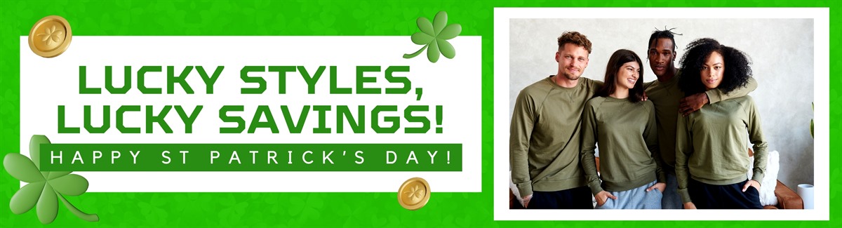 Banner for A group of people wearing long-sleeve shirts in army green color with text Lucky Styles, Lucky Savings - Happy St. Patricks Day