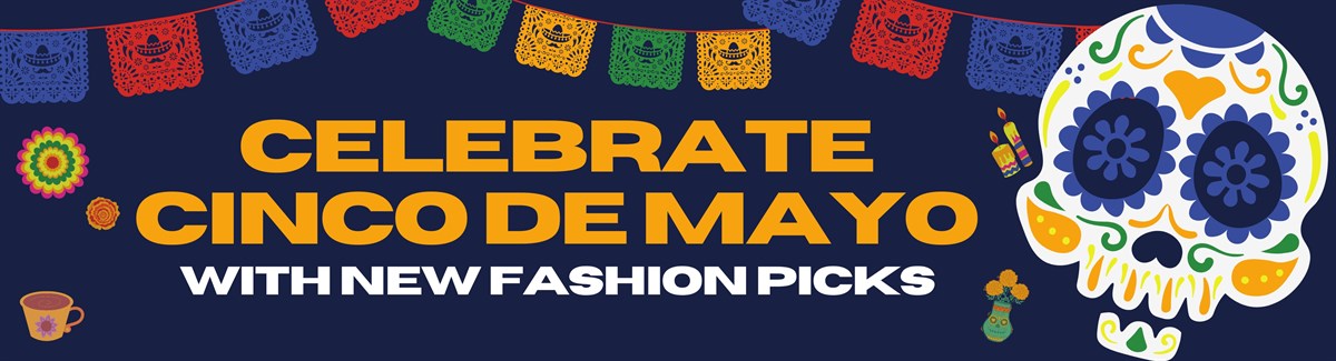 Banner for Blue background with colorful skull, banners, flowers, cup, and candles for Cinco de Mayo with text Celebrate Cinco De Mayo with New Fashion Picks