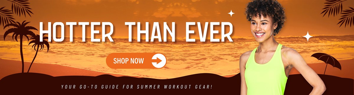 Banner for Female wearing a light green tank top on a beach background with text Hotter Than Ever - Your Go-to Guide for Summer Workout Gear
