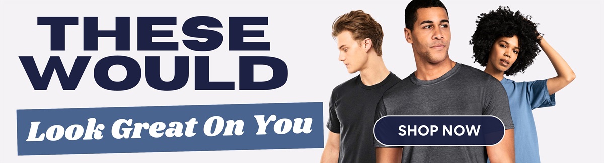 Banner for Three people wearing different color shirts with text These Would Look Great on You